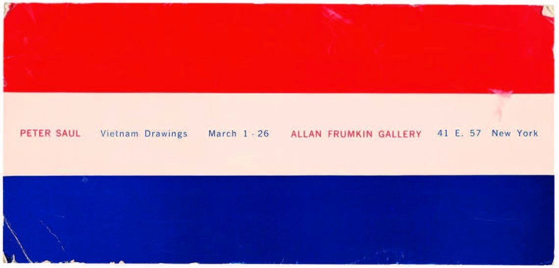 Invitation for Peter Saul&#39;s exhibition &quot;Vietnam Drawings&quot;, Alan Frumkin Gallery, New York. 1966.
