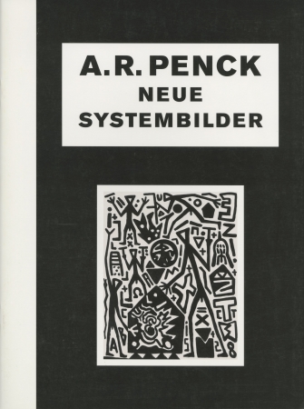 A.R. Penck: Neue Systembilder