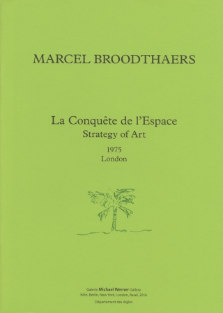 Marcel Broodthaers: La Conquête de l'Espace - Strategy of Art